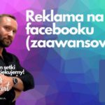 Reklama na facebooku (zaawansowany)